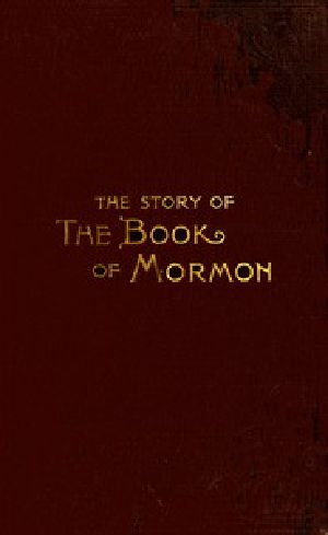 [Gutenberg 50029] • The Story of the Book of Mormon